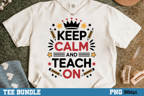 Keep Calm and Teach on, Teacher Life Png: A Digital Asset for Modern Educators and Creators