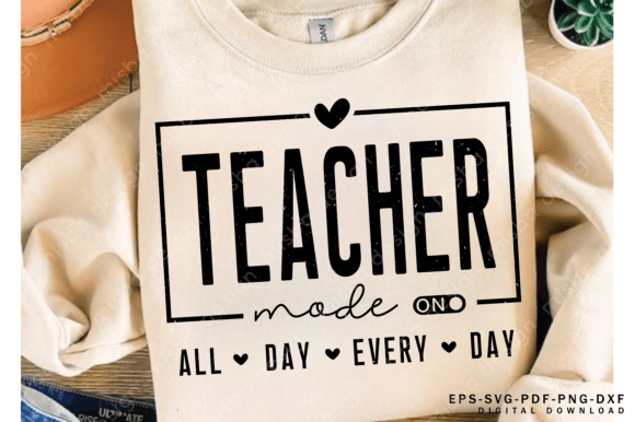 Teacher Mode All Day Every Day: The Ultimate Digital Design for Educators